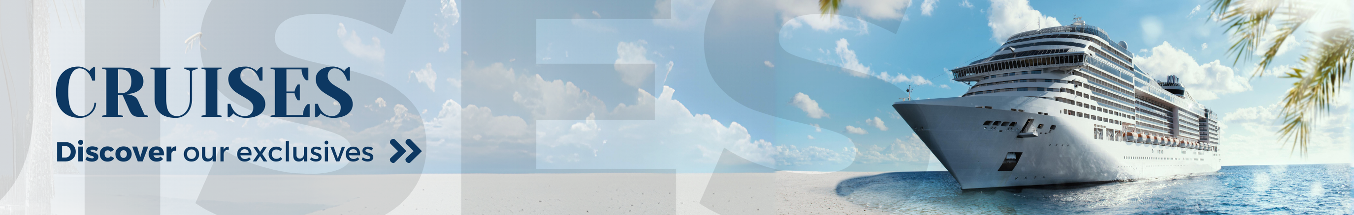 Discover the cruise you're looking for, as well as offers and packages.